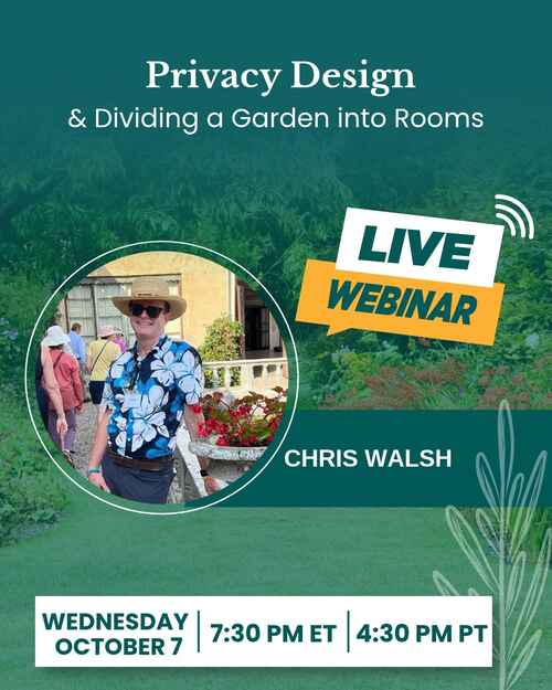 Carex Live Webinar with Chris Walsh — Privacy Design & Dividing a Garden into Rooms, Wednesday October 7